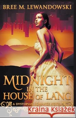 Midnight in the House of Lang Bree M Lewandowski 9781393728030 Draft2digital