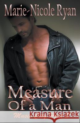 Measure of a Man Marie-Nicole Ryan 9781393732723 Draft2digital