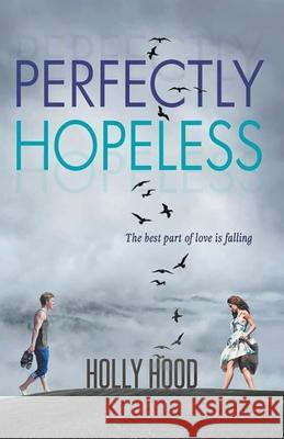 Perfectly Hopeless Holly Hood 9781393740063