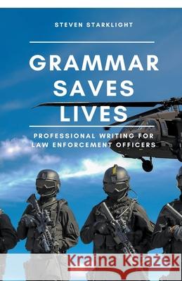 Grammar Saves Lives Steven Starklight 9781393742289 Steven Starklight