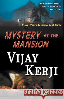 Mystery At The Mansion Vijay Kerji 9781393744740