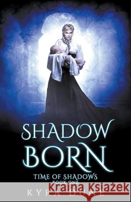 Shadow Born Kyra Dune 9781393747154 Shadow Portal Books