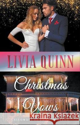 Christmas Vows Livia Quinn 9781393748076 Livia Quinn