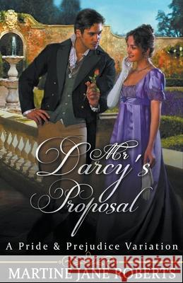 Mr Darcy's Proposal Martine Roberts 9781393751175 Draft2digital