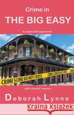 Crime in The Big Easy Deborah Lynne 9781393752653 Sand & Sea Publishing