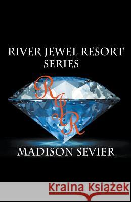 River Jewel Resort Box Set, Books 1-4 Madison Sevier 9781393757368 Draft2digital
