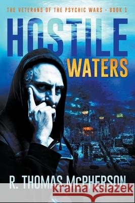 Hostile Waters R Thomas McPherson 9781393758488 New Atlantic Industries