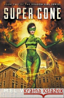 Super Gone Mel Woodburn 9781393761396 Draft2digital