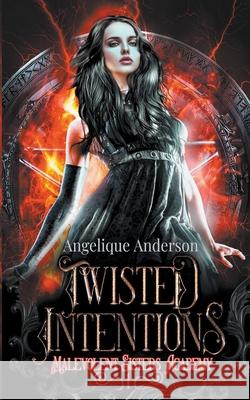 Twisted Intentions Angelique S. Anderson 9781393765219