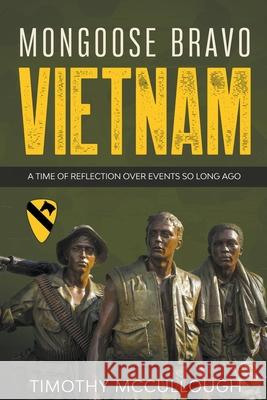 Mongoose Bravo: Vietnam Timothy McCullough 9781393779520 Storyteller Books, LLC