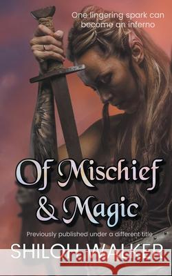 Of Mischief and Magic Shiloh Walker 9781393781165