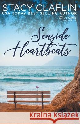 Seaside Heartbeats Stacy Claflin 9781393785750