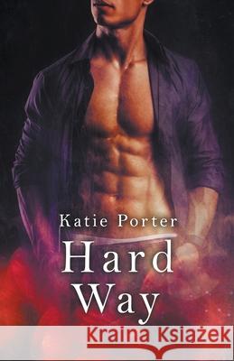 Hard Way Katie Porter 9781393786191 Draft2digital