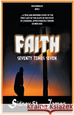 Faith - Seventy Times Seven Sidney S 9781393789086