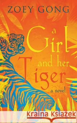 A Girl and Her Tiger Zoey Gong 9781393792598 Red Empress Publishing