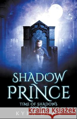 Shadow Prince Kyra Dune 9781393800620 Shadow Portal Books