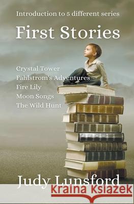 First Stories Judy Lunsford 9781393801573 Judy Lunsford