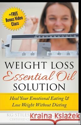 Weight Loss Essential Oil Solution Kg Stiles 9781393803348