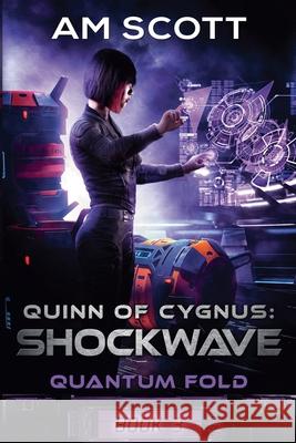 Quinn of Cygnus: Shockwave Am Scott 9781393810940 LightWave Publishing LLC