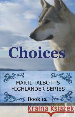 Choices Marti Talbott 9781393812876 Draft2digital