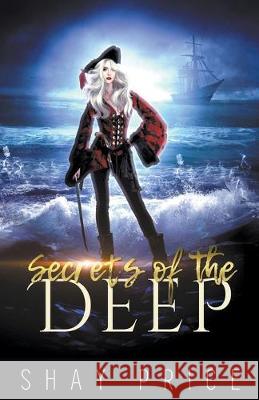 Secrets Of The Deep Shay Price 9781393813804