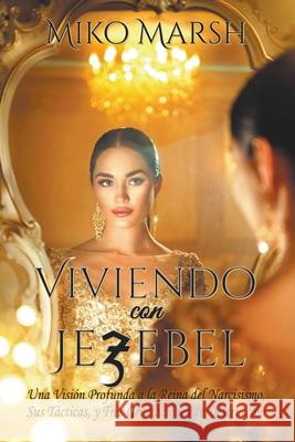 Viviendo con Jezebel Miko Marsh 9781393817420 Draft2digital