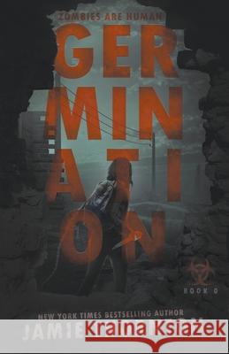 Germination (Zombies Are Human, Book Zero) Jamie Thornton 9781393851080 Igneous Books