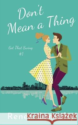 Don't Mean a Thing Renee Conoulty 9781393854395