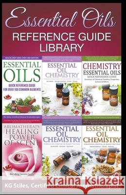 Essential Oils Reference Guide Library Kg Stiles 9781393855323