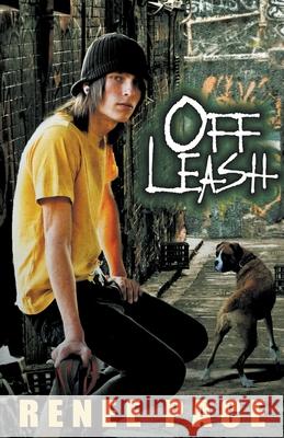 Off Leash: How a dog saved my life Renee Pace 9781393876694