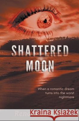 Shattered Moon Renata Lanzoni 9781393878612 Renata Lanzoni