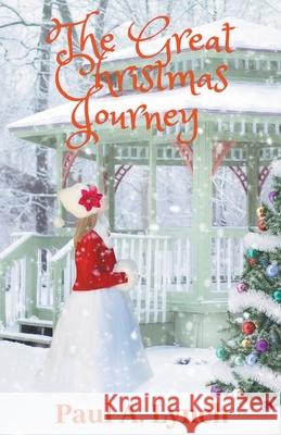 The Great Christmas Journey Paul Lynch 9781393883036 Paul Lynch