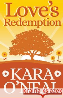 Love's Redemption Kara O'Neal 9781393885733