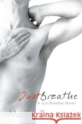 Just Breathe Martha Sweeney 9781393914655 Wwn Publishing Group