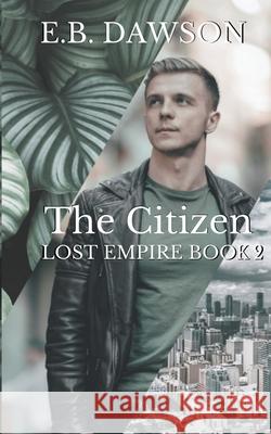 The Citizen E B Dawson 9781393915966 E.B. Dawson