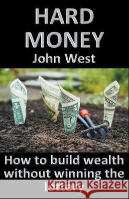 Hard Money John West 9781393918943