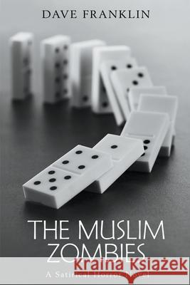 The Muslim Zombies Dave Franklin 9781393921387 Baby Ice Dog Press