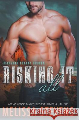 Risking it All Melissa Stevens 9781393949152