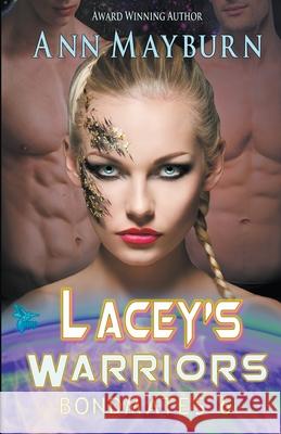 Lacey's Warriors Ann Mayburn 9781393956631 Ann Mayburn