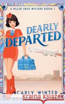 Dearly Departed Carly Winter 9781393965022 Westward Publishing