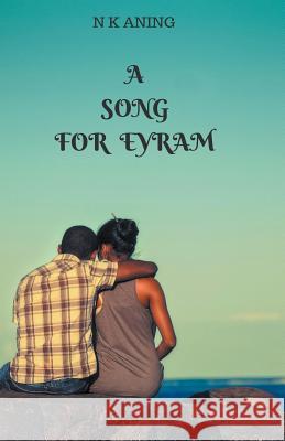 A Song for Eyram N K Aning 9781393966661 Draft2digital