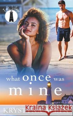 What Once Was Mine Krystyna Allyn 9781393985839