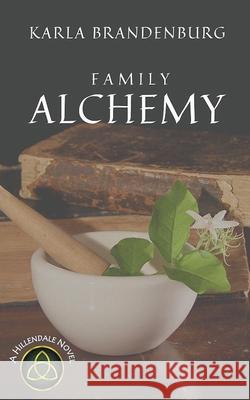 Family Alchemy Karla Brandenburg 9781393990017