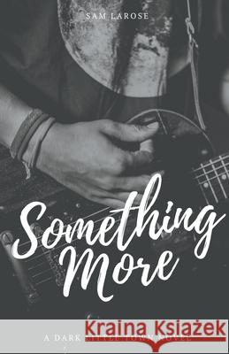 Something More Sam Larose 9781393992042