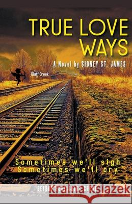 True Love Ways Sidney St James 9781393996446 Beebop Publishing Group