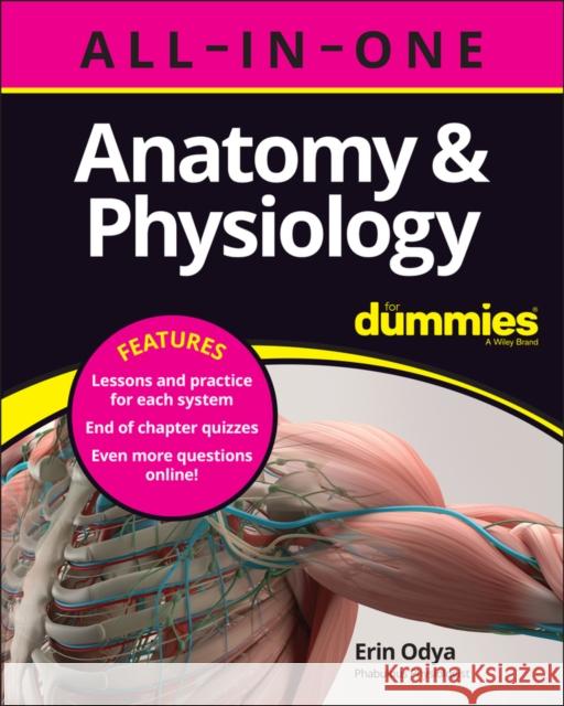 Anatomy & Physiology All-in-One For Dummies (+ Chapter Quizzes Online) Erin Odya 9781394153657 John Wiley & Sons Inc