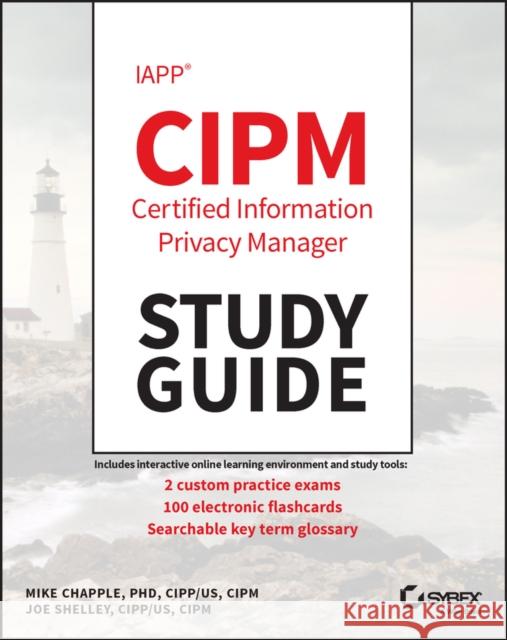 Iapp Cipm Certified Information Privacy Manager Study Guide Chapple, Mike 9781394153800 John Wiley & Sons Inc