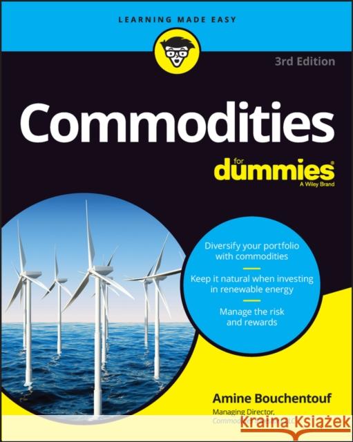 Commodities For Dummies Amine Bouchentouf 9781394155156