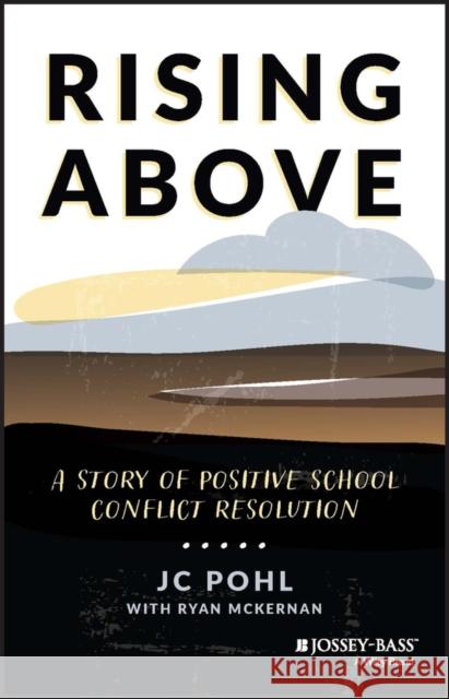 Rising Above: A Story of Positive School Conflict Resolution Pohl 9781394155453 John Wiley & Sons Inc