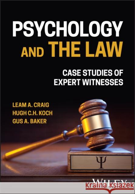 Psychology and the Law: Case Studies of Expert Wit nesses  9781394155736 